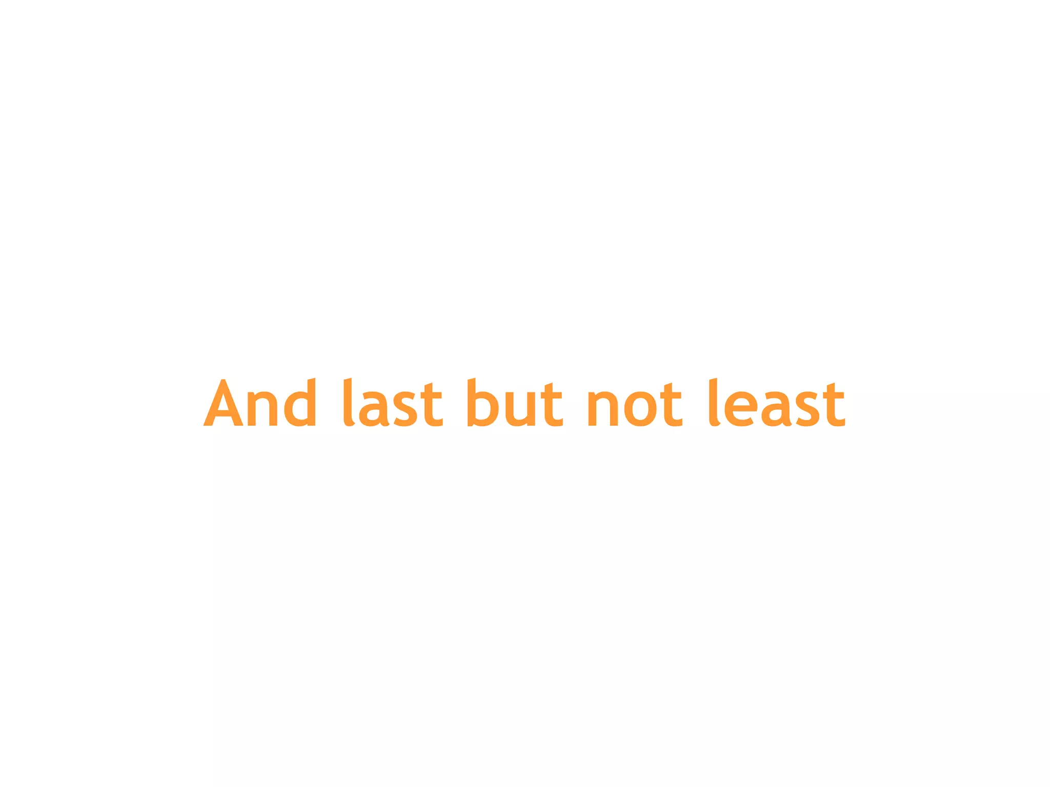 And last but not least 