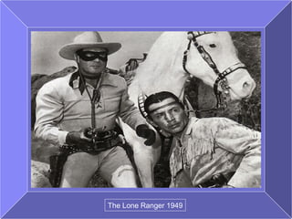 The Lone Ranger 1949  The Lone Ranger 1949 