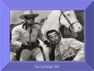 The Lone Ranger 1949  The Lone Ranger 1949 