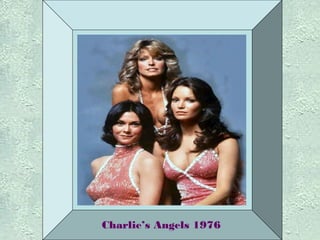 Charlie’s Angels 1976

 