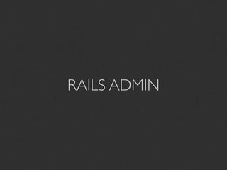 RAILS ADMIN
 