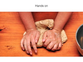 Hands on
 
