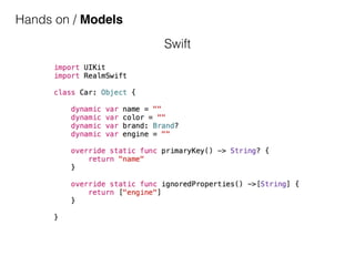 Hands on / Models
Swift
 