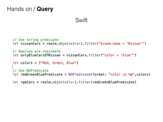 Hands on / Query
Swift
 