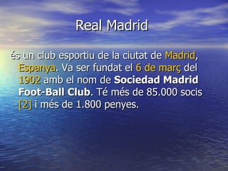 Real Madrid  ,[object Object]