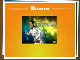 Ramos
 
