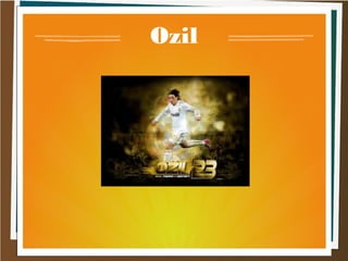 Ozil
 