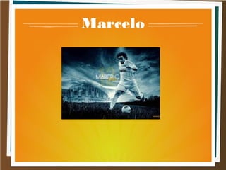 Marcelo
 