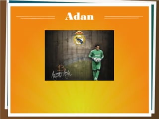 Adan
 