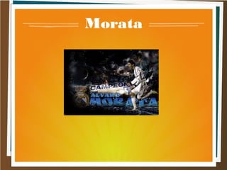 Morata
 