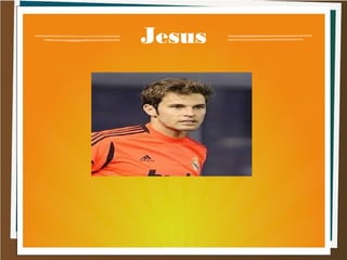 Jesus
 