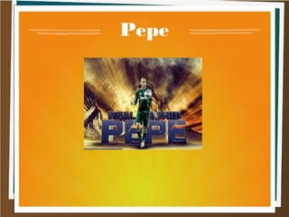 Pepe
 