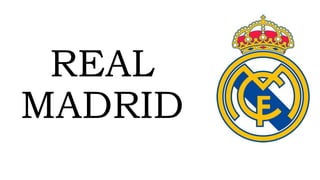 REAL
MADRID
 