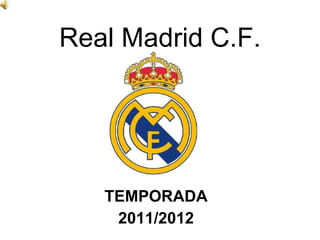 Real Madrid C.F. TEMPORADA 2011/2012 