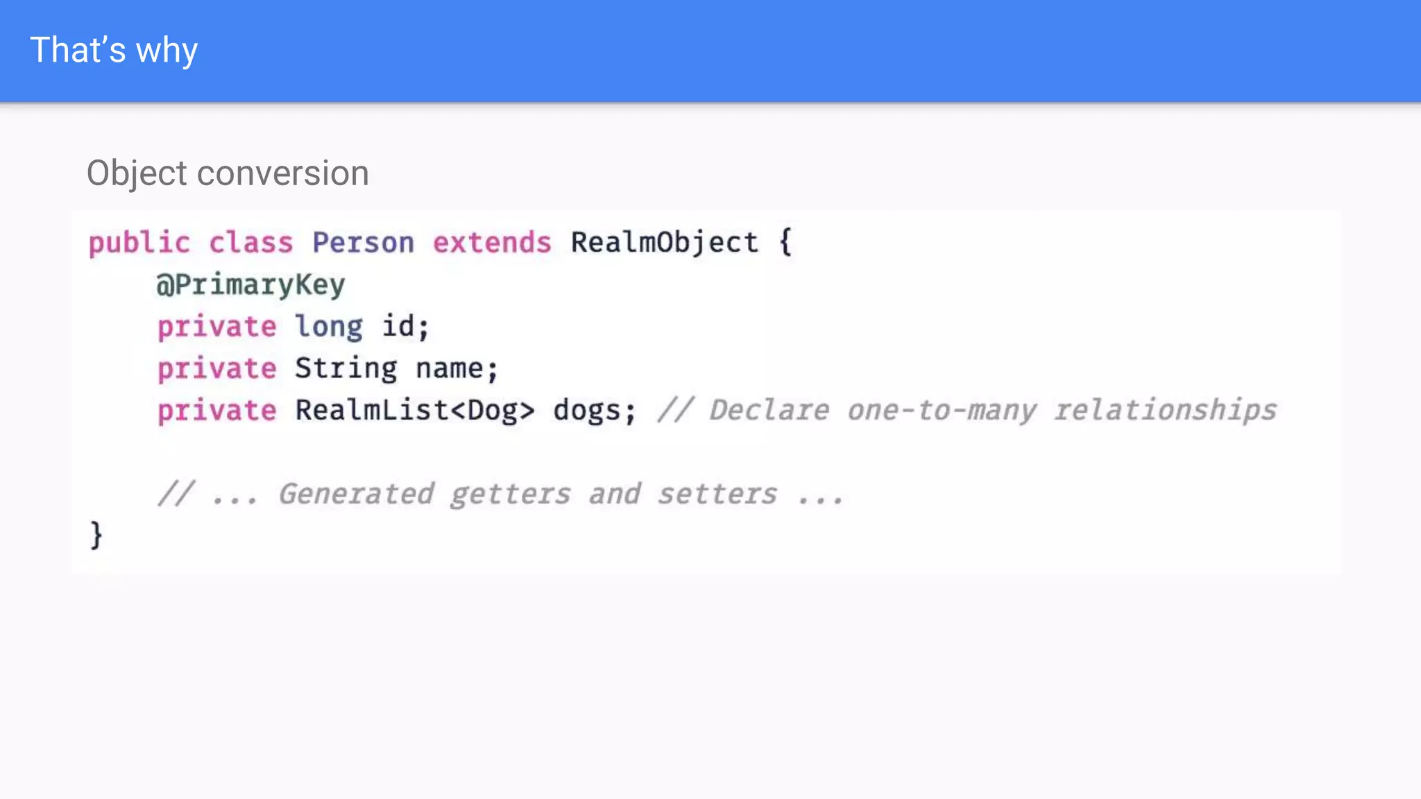That’s why
Object conversion
 