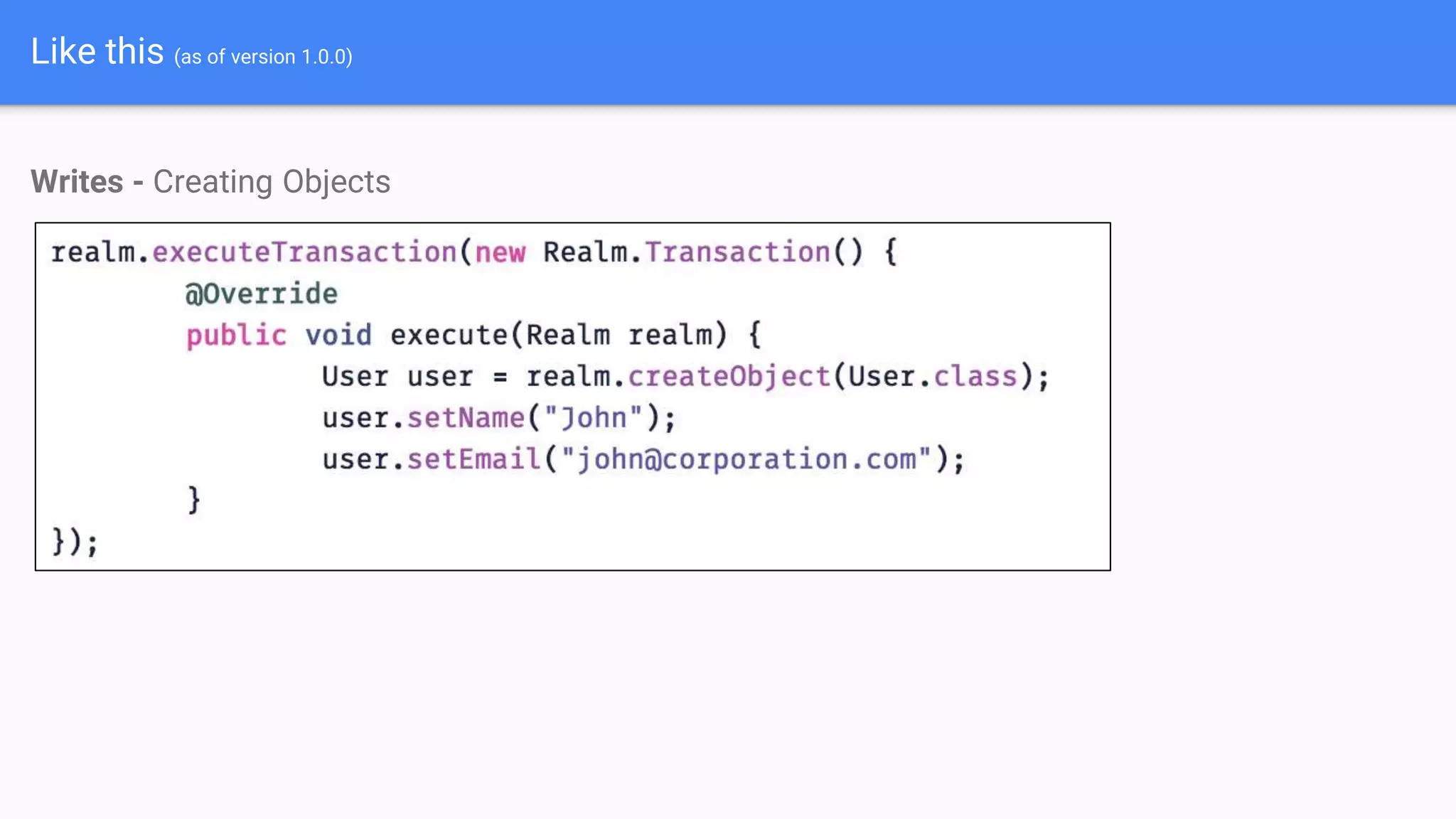 Like this (as of version 1.0.0)
Writes - Creating Objects
 