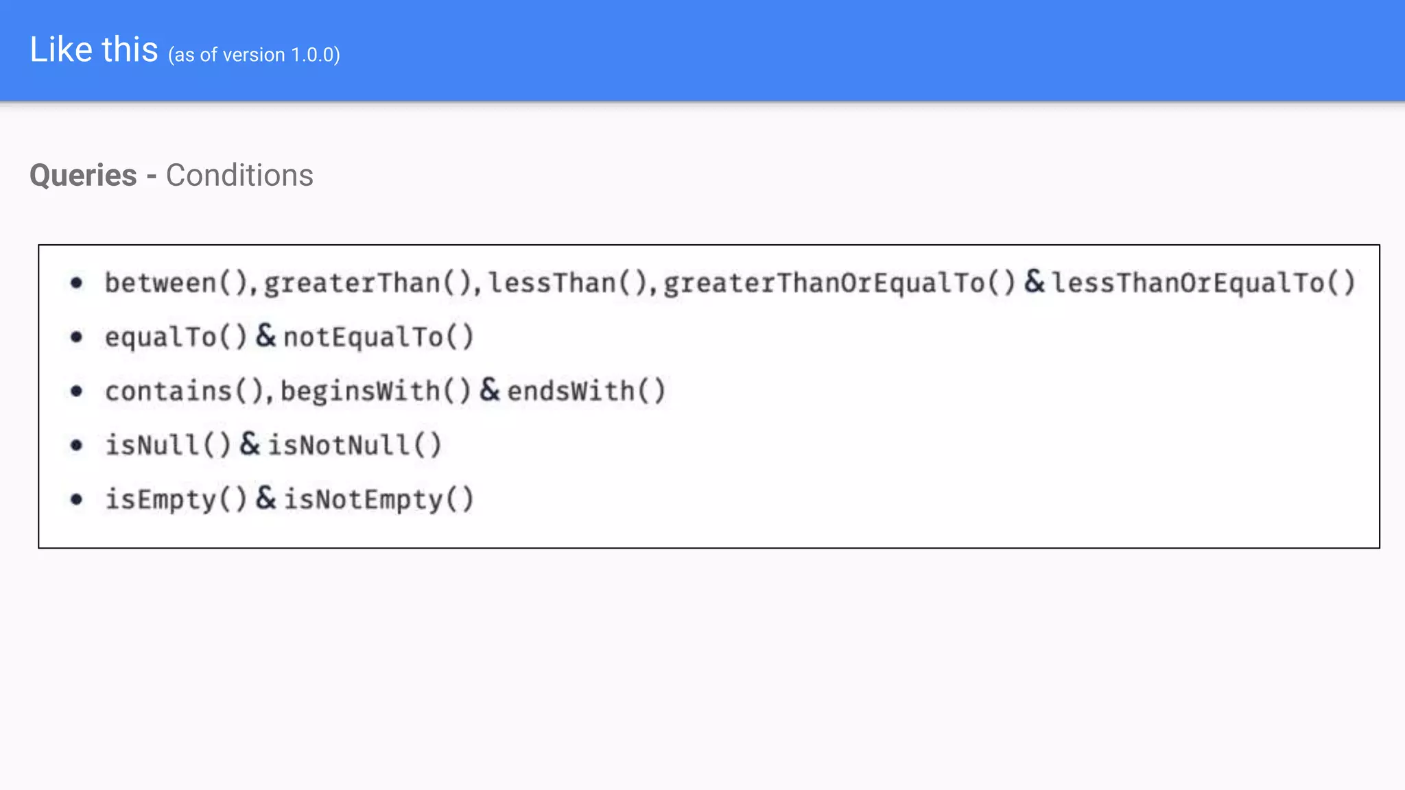 Like this (as of version 1.0.0)
Queries - Conditions
 