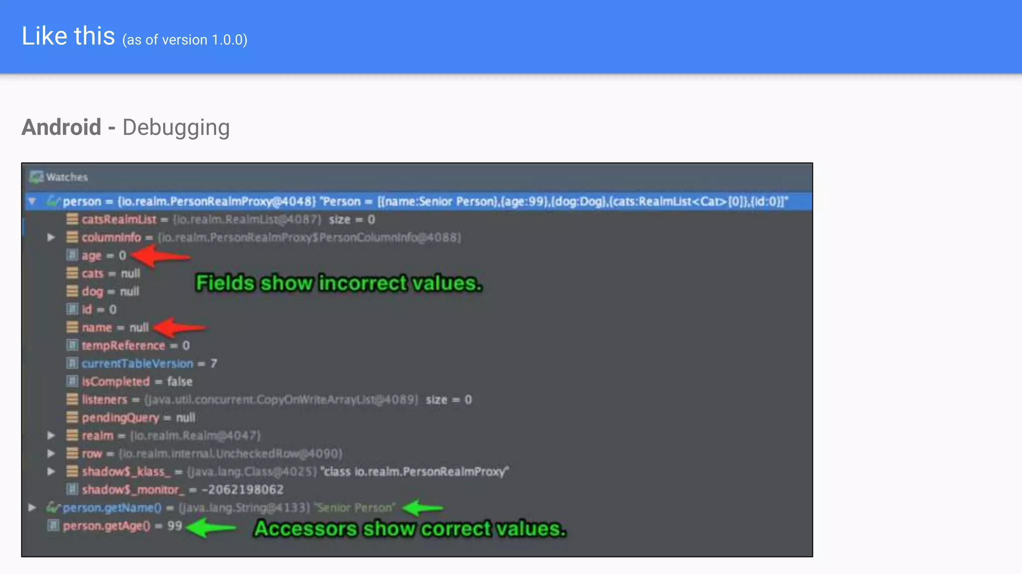 Like this (as of version 1.0.0)
Android - Debugging
 