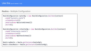 Like this (as of version 1.0.0)
Realms - Multiple Configuration
 