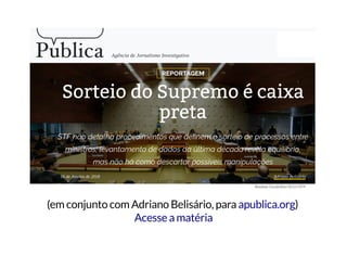 (em conjunto com Adriano Belisário, para )apublica.org
Acesse a matéria
 