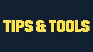tips & tools
 