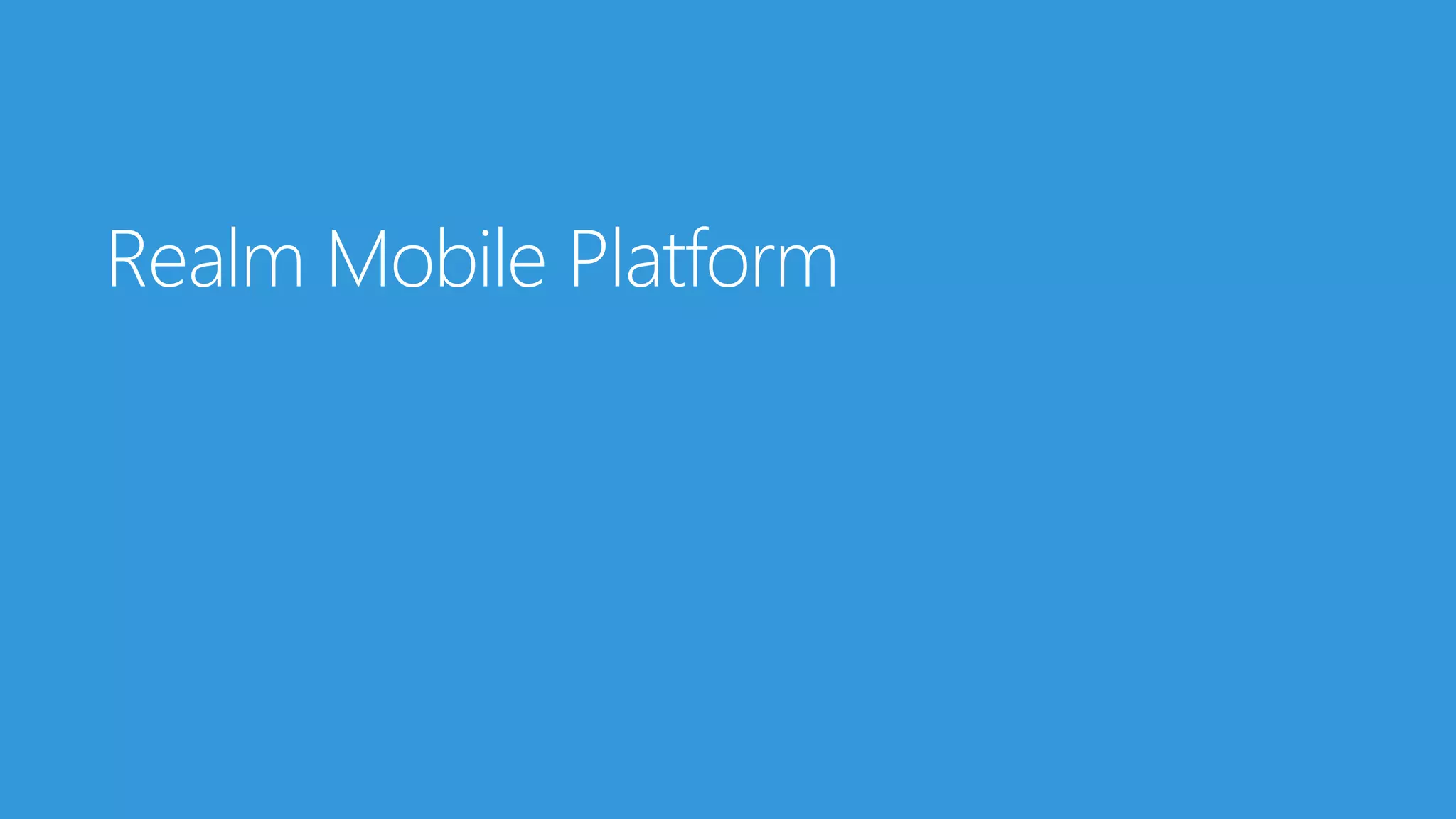 Realm Mobile Platform
 