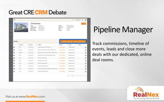 PipelineManager
Track commissions, timeline of
events, leads and close more
deals with our dedicated, online
deal rooms.
 