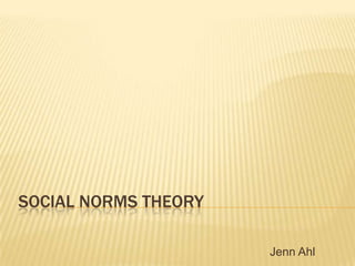 Social Norms Theory JennAhl 