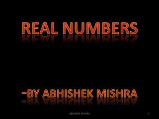 1ABHISHEK MISHRA
 