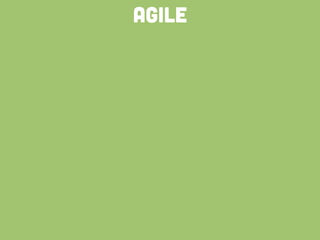 agile
 
