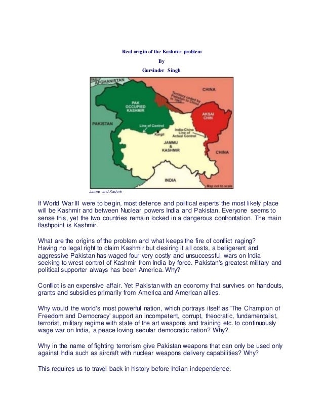 the problem of kashmir that led to conflict between india and pakistan The kashmir region has been at the heart of conflict between india and pakistan for nearly 70 years. the problem of kashmir that led to conflict between india and pakistan The kashmir region has been at the heart of conflict between india and pakistan for nearly 70 years.