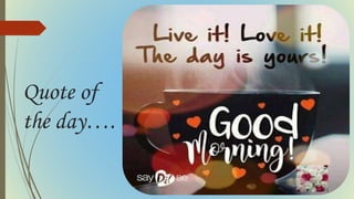 Quote of
the day….
 