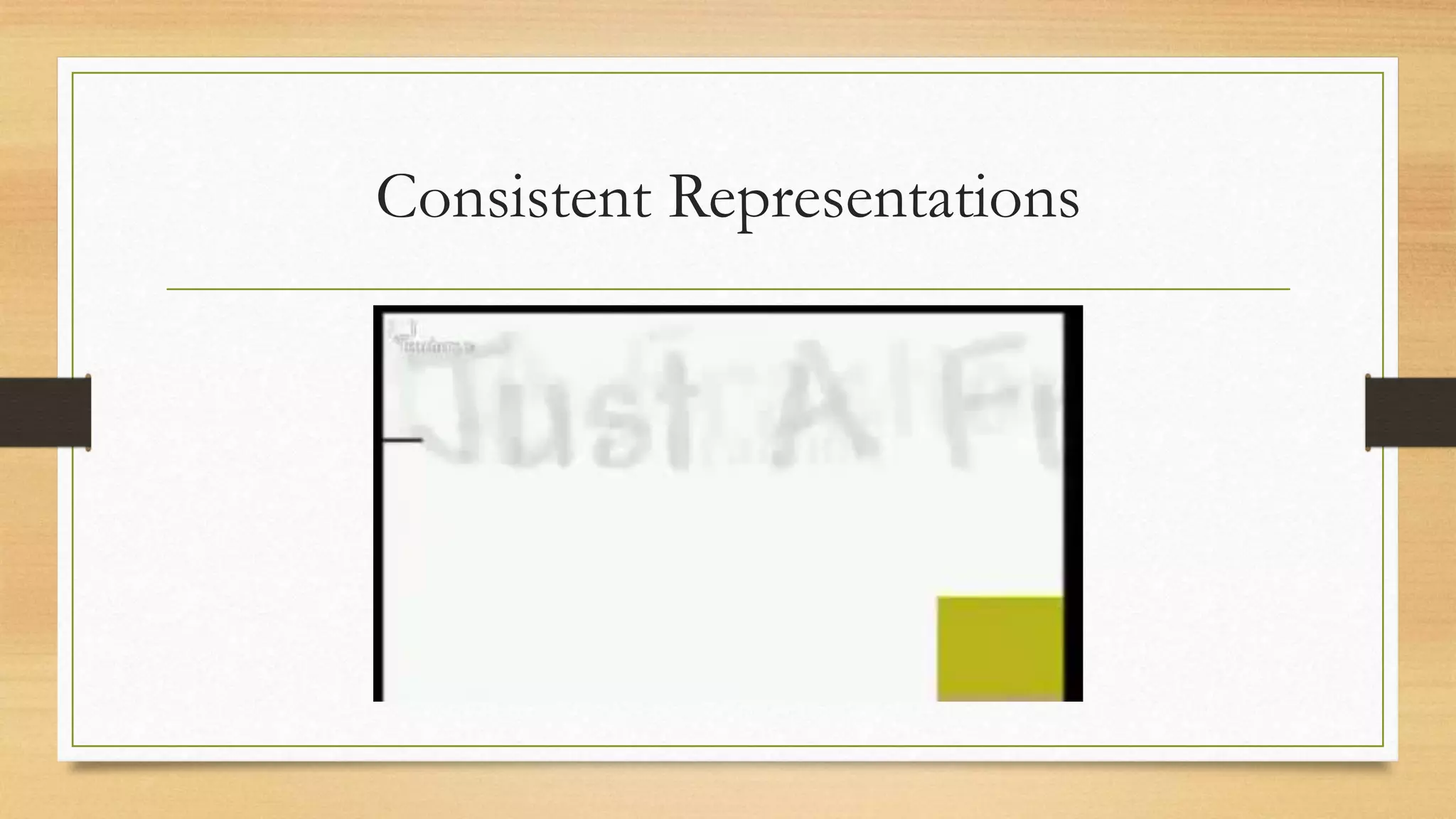 Consistent Representations
 