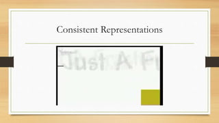 Consistent Representations
 