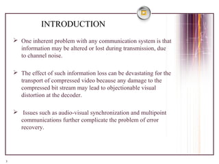 Error Resilient Video Communication | PPT