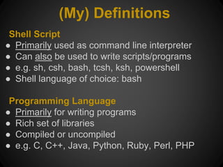 Real programmers use programming languages (Not shell scripts) | PPT