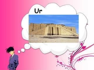 Ur 
 