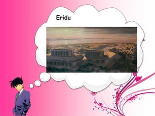 Eridu 
 