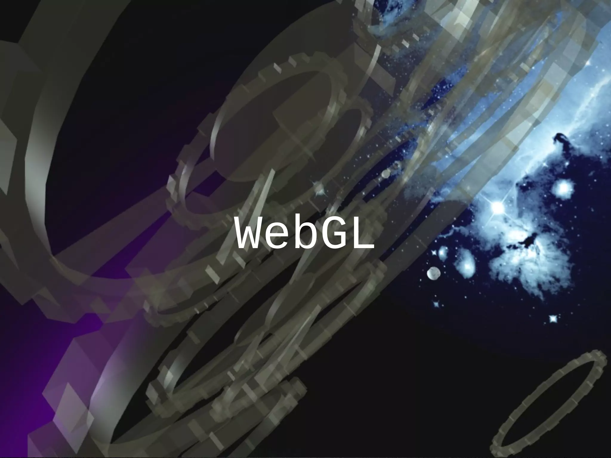 WebGL
 