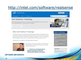 http://intel.com/software/realsense 
18 
 