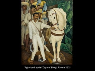 “Agrarian Leader Zapata” Diego Rivera 1931
 