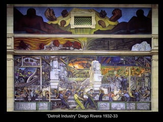 ”Detroit Industry” Diego Rivera 1932-33
 