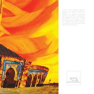 “A poco, a poco, l’elegante signora si
mostra a noi in tutto il suo splendore,
illuminata da fonti di luce che
dall’interno ne esaltano l’aristocratica
struttura. Ha sembianze arabeggianti,
tutta imbellettata da rosoni e tendaggi
dove domina il rosso colore. Il vento
pare farla danzare, ondeggiare per noi,
che, stupefatti, rimaniamo a guardarla
a suoi piedi, mentre il sole infuocato si
cela dietro lei lentamente.”
 