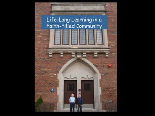 Life-Long Learning in a Faith-Filled Community 
