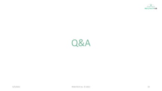 Q&A
5/5/2021 23
REALTECH Inc. © 2021
 
