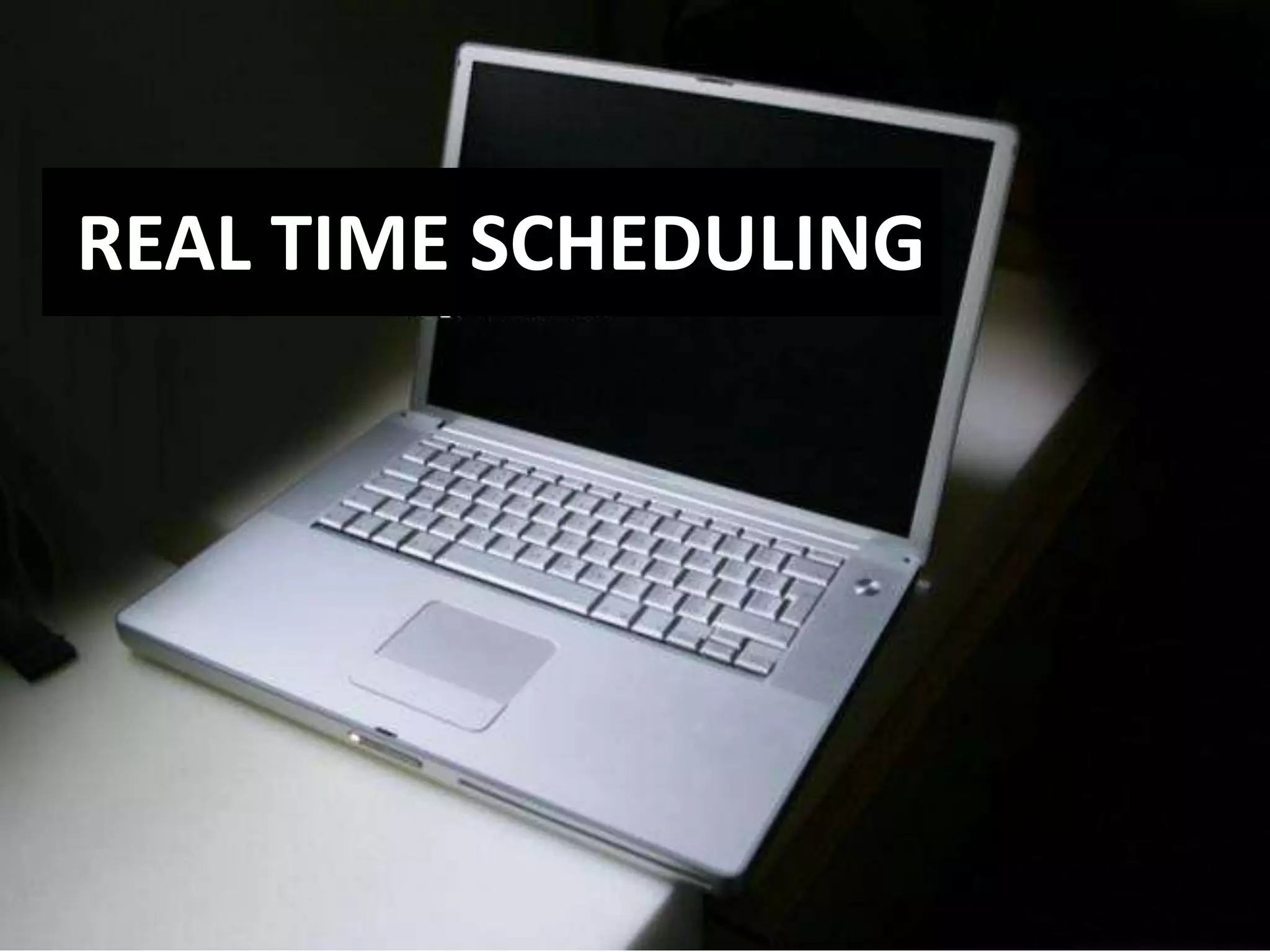 Real time Scheduling in Operating System for Msc CS | PPT