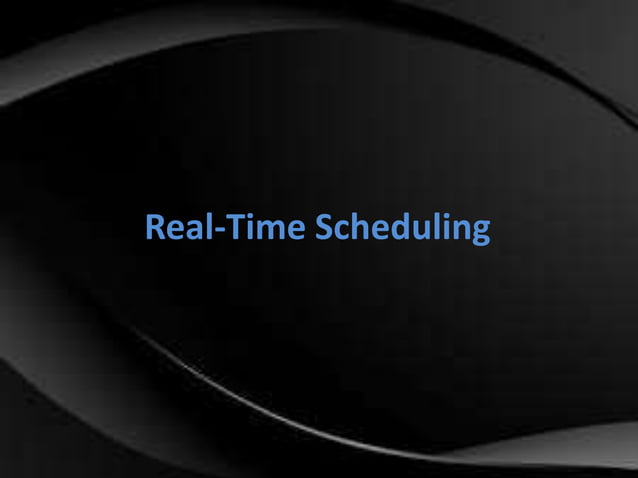 Real time Scheduling in Operating System for Msc CS | PPT