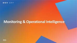 Monitoring & Operational Intelligence
 
