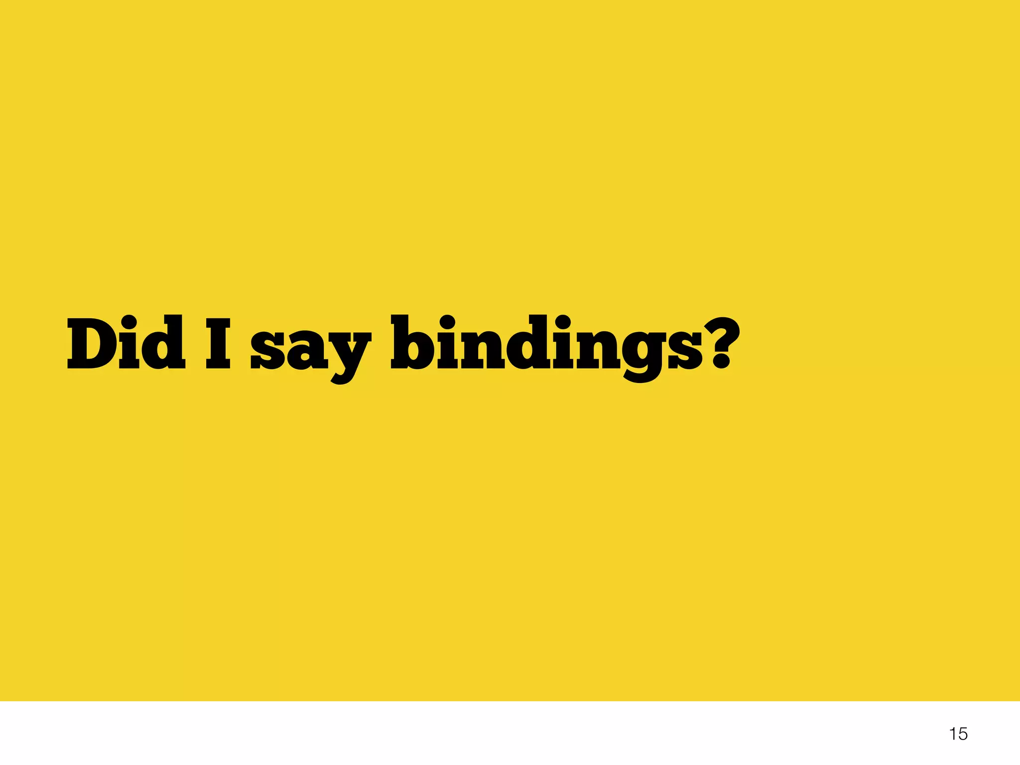 15
Did I say bindings?