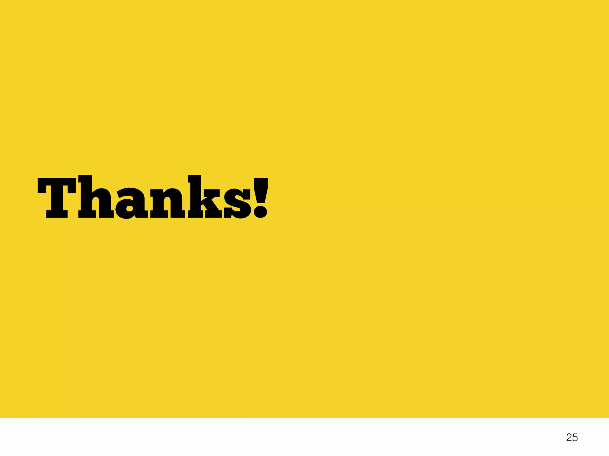 25
Thanks!